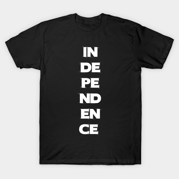 Independence inscription T-Shirt by mn9
